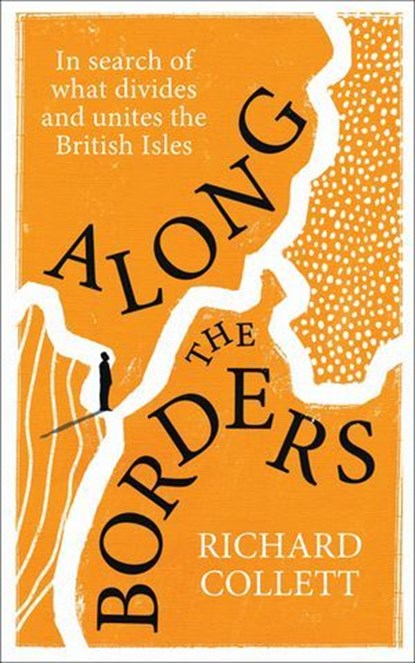 Along the Borders, Richard Collett - Ebook - 9781529935899