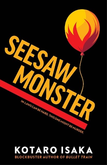 Seesaw Monster, Kotaro Isaka - Paperback - 9781529935981