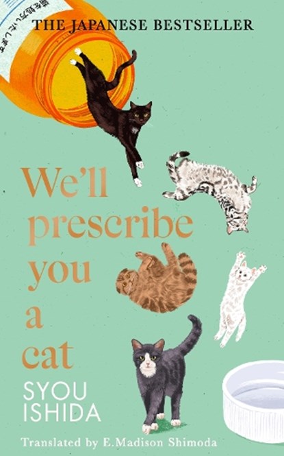 We'll Prescribe You a Cat, ISHIDA,  Syou - Gebonden - 9781529936711