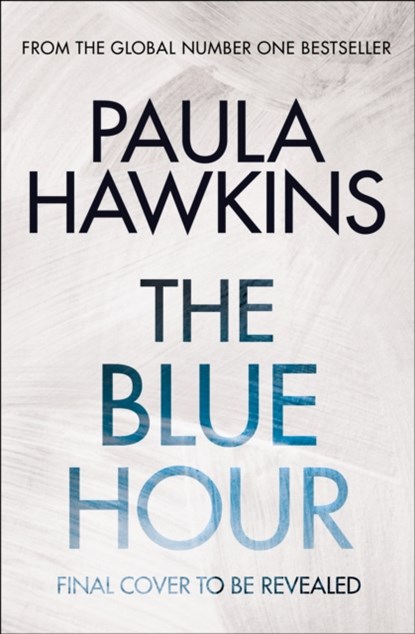 The Blue Hour, Paula Hawkins - Paperback - 9781529938074