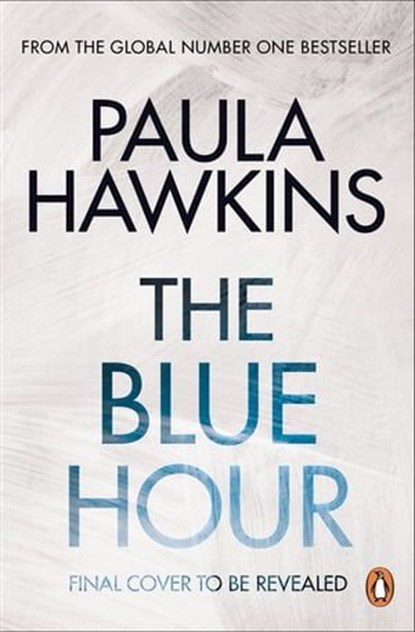 The Blue Hour, Paula Hawkins - Ebook - 9781529938081