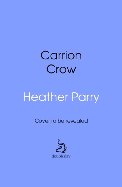 Carrion Crow, Heather Parry - Gebonden - 9781529938685