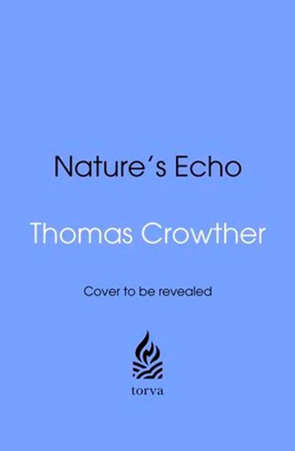 Nature's Echo, Thomas Crowther - Ebook - 9781529938784