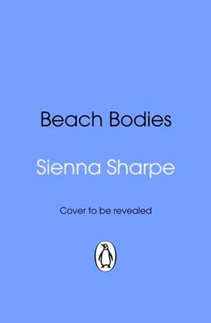 Beach Bodies, Sienna Sharpe - Ebook - 9781529939897