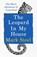 The Leopard in my House, Mark Steel - Gebonden - 9781529941029