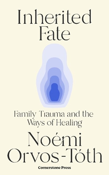 Inherited Fate, Noemi Orvos-Toth - Gebonden - 9781529941319