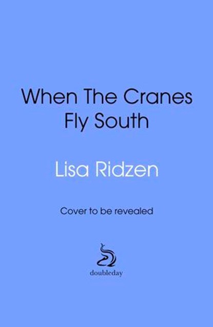 When the Cranes Fly South, Lisa Ridzén - Ebook - 9781529942224