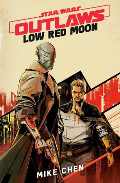 Star Wars Outlaws: Low Red Moon, Mike Chen ; SW TBC - Gebonden - 9781529945553
