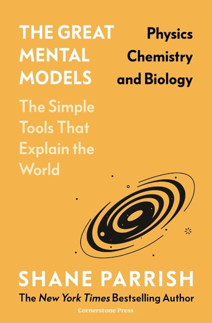 The Great Mental Models: Physics, Chemistry and Biology, Shane Parrish ; Rhiannon Beaubien - Gebonden - 9781529945706