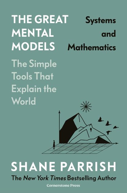 The Great Mental Models: Systems and Mathematics, Shane Parrish ; Rhiannon Beaubien ; Rosie Leizrowice - Gebonden - 9781529945713