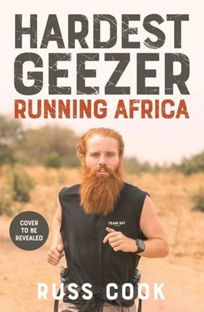 Mind over Miles, Russ Cook ; Hardest Geezer - Ebook - 9781529945942
