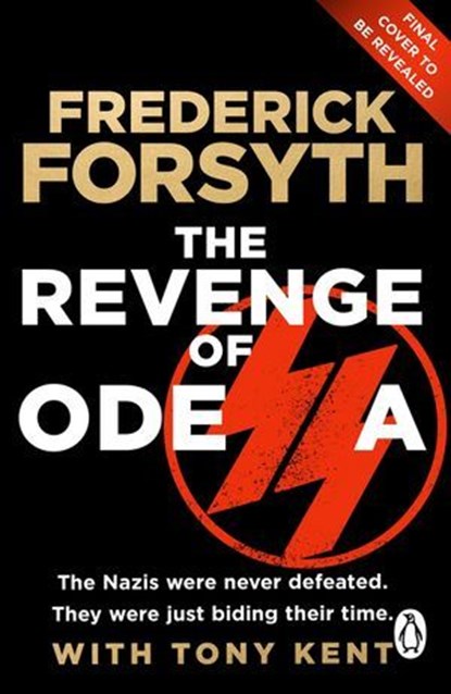 Revenge of Odessa, Frederick Forsyth ; Tony Kent - Ebook - 9781529946017