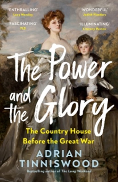 The Power and the Glory, Adrian Tinniswood - Paperback - 9781529946604