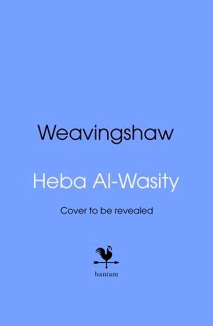Weavingshaw, Heba Al-Wasity - Ebook - 9781529946673