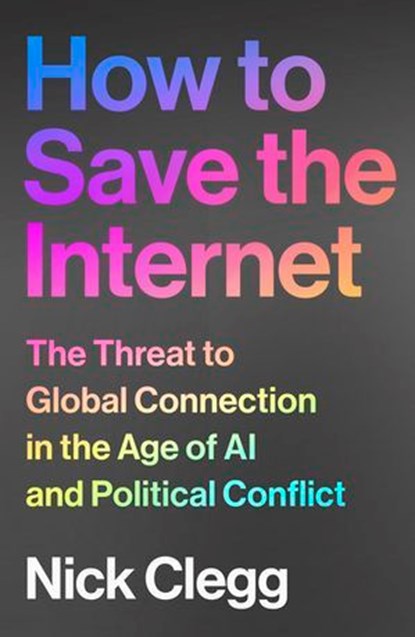 How to Save the Internet, Nick Clegg - Ebook - 9781529948790