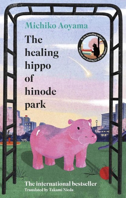 The Healing Hippo Of Hinode Park, Michiko Aoyama - Gebonden - 9781529949766