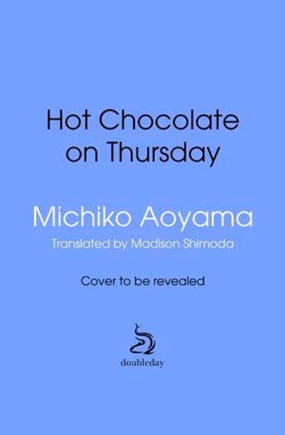 Hot Chocolate on Thursday, Michiko Aoyama - Ebook - 9781529950137
