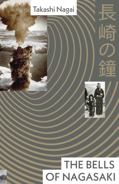 The Bells of Nagasaki, Takashi Nagai - Gebonden - 9781529952605