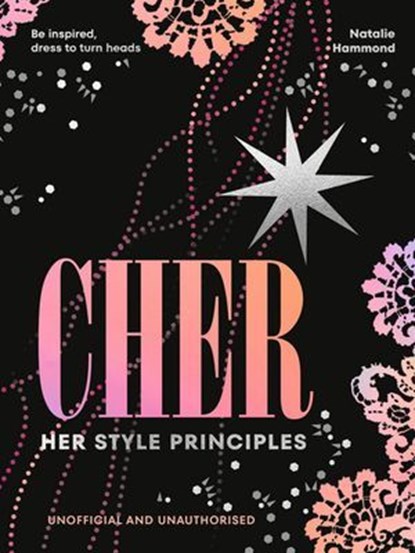 CHER: Her Style Principles, Natalie Hammond - Ebook - 9781529954975