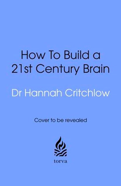 The 21st Century Brain, Dr Hannah Critchlow - Ebook - 9781529955460
