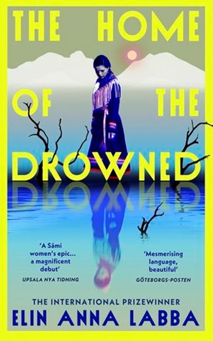The Home of the Drowned, Elin Anna Labba - Ebook - 9781529956313