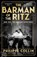 The Barman of the Ritz, Philippe Collin - Gebonden - 9781529956399