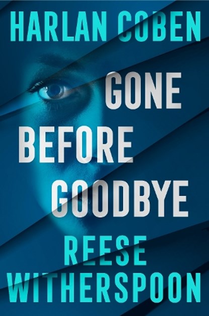 Gone Before Goodbye, Reese Witherspoon ; Harlan Coben - Gebonden - 9781529956870