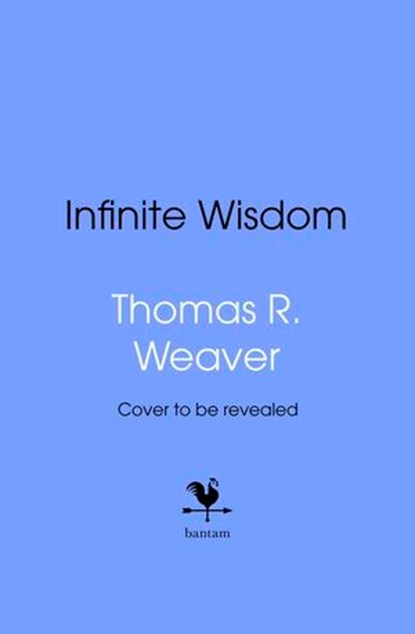 Infinite Wisdom, Thomas R. Weaver - Ebook - 9781529957679