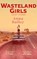 Wasteland Girls, Anna Bailey - Paperback - 9781529962048
