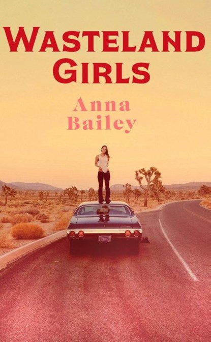 Wasteland Girls, Anna Bailey - Paperback - 9781529962048