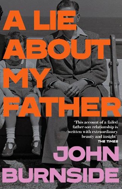 A Lie About My Father, John Burnside - Paperback - 9781529962888