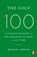 The Golf 100, Michael Arkush - Paperback - 9781529966336