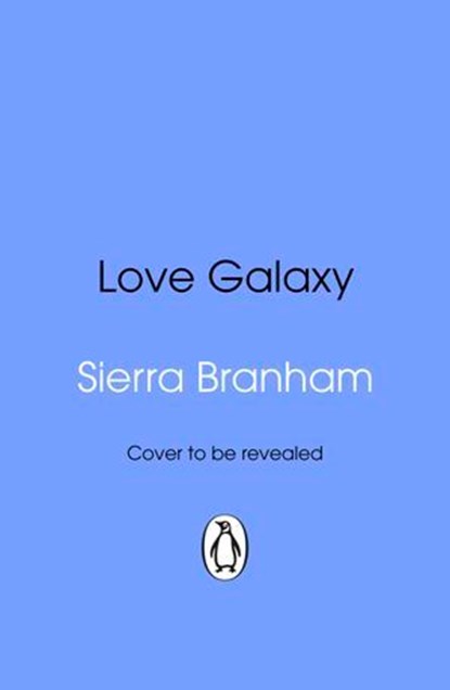 Love Galaxy, Sierra Branham - Ebook - 9781529967746
