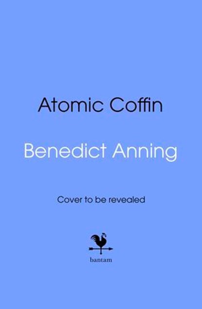 Atomic Coffin, Benedict Anning - Ebook - 9781529970111