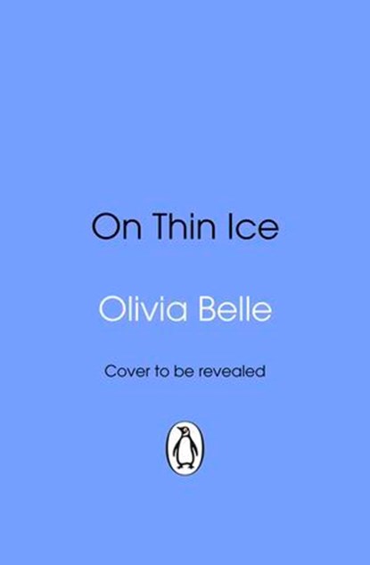 On Thin Ice, Olivia Belle - Ebook - 9781529970180