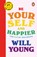 Be Yourself and Happier, Will Young - Paperback - 9781529970975