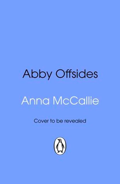 Abby Offsides, Anna McCallie - Ebook - 9781529971774