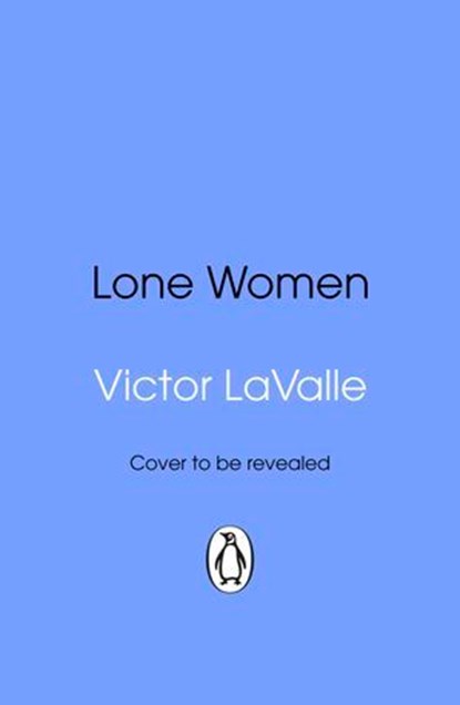 Lone Women, Victor LaValle - Ebook - 9781529974515