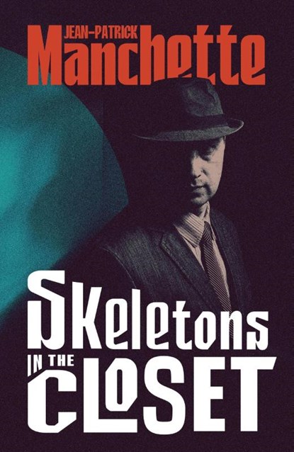 Skeletons in the Closet, Jean-Patrick Manchette - Paperback - 9781529977356