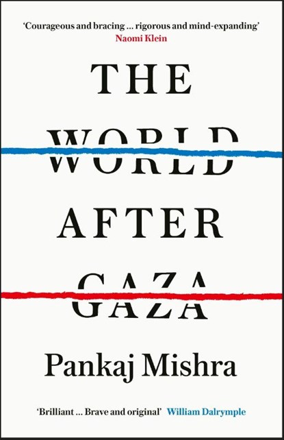 The World After Gaza, Pankaj Mishra - Paperback - 9781529978742