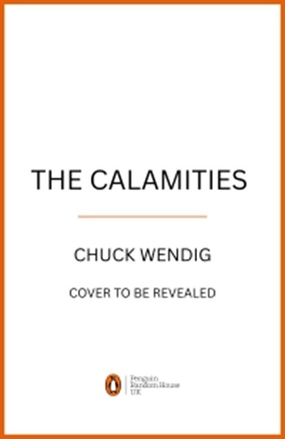 The Calamities, Chuck Wendig - Paperback - 9781529979459