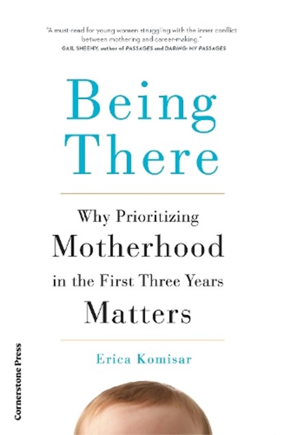 Being There, Erica Komisar - Paperback - 9781529979862