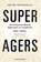 Super Agers, Eric Topol - Gebonden - 9781529979985