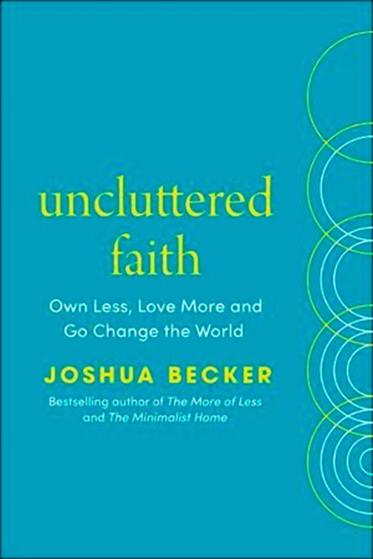 Uncluttered Faith, Joshua Becker - Ebook - 9781529980790