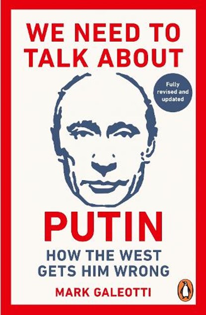 We Need to Talk About Putin, Mark Galeotti - Paperback - 9781529981094