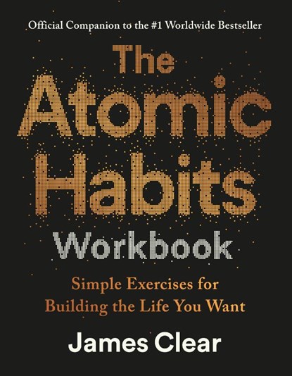 The Atomic Habits Workbook, James Clear - Paperback - 9781529981230