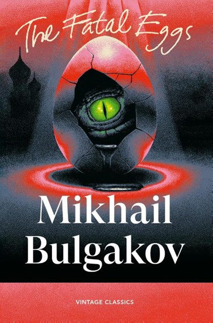 The Fatal Eggs, Mikhail Bulgakov - Paperback - 9781529981520