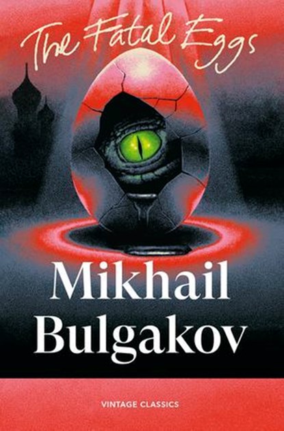 The Fatal Eggs, Mikhail Bulgakov - Ebook - 9781529981537