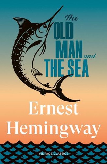 The Old Man and the Sea, Ernest Hemingway - Paperback - 9781529982664