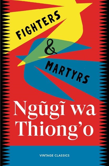 Fighters & Martyrs, Ngugi wa Thiong'o - Paperback - 9781529983746